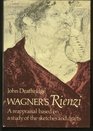 Wagner's Rienzi A Reappraisal Based on a Study of the Sketches and Drafts