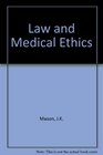 Law and Medical Ethics