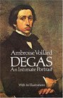 Degas  An Intimate Portrait
