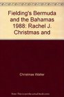 Fielding's Bermuda and the Bahamas 1988 Rachel J Christmas and