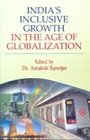 India's Inclusive Growth in the Age Globalization