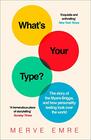 What's Your Type The Story of the MyersBriggs and How Personality Testing Took Over the World