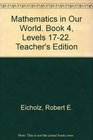 Mathematics in Our World Book 4 Levels 1722 Teacher's Edition