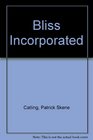 Bliss Incorporated