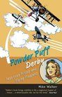 Powder Puff Derby  Petticoat Pilots and Flying Flappers