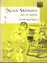 Noah Webster  Boy of Words
