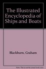 The Illustrated Encyclopedia of Ships and Boats