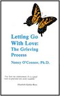 Letting Go With Love The Grieving Process