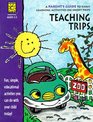 Teaching Trips: A Parent's Guide to Early Learning Activities on Short Trips (Parent Resources)