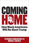 Coming Home How Black Americans Will ReElect Trump