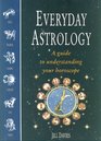 Everyday Astrology Guide to Understanding Your Horoscope