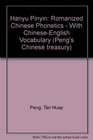Hanyu Pinyin Romanized Chinese Phonetics  With ChineseEnglish Vocabulary