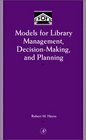 Models for Library Management DecisionMaking and Planning
