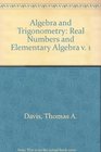 Algebra and Trigonometry Real Numbers and Elementary Algebra v 1