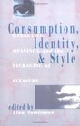 Consumption Identity and Style