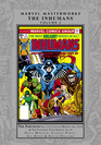 Marvel Masterworks The Inhumans Vol 2