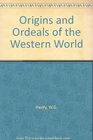 Origins and Ordeals of the Western World