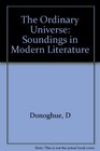 The Ordinary Universe Soundings in Modern Literature