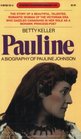 Pauline  A Biography of Pauline Johnson