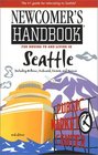 Newcomer's Handbook for Moving to and Living in Seattle Including Bellevue, Redmond, Everett, and Tacoma