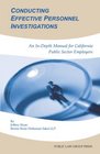 Conducting Effective Personnel Investigations An InDepth Manual For California Public Sector Employers