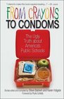 From Crayons to Condoms The Ugly Truth About America's Public Schools