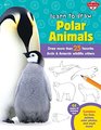 Learn to Draw Polar Animals Draw More Than 25 Arctic  Antarctic Wildlife Critters
