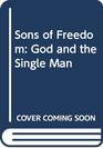 Sons of Freedom God and the Single Man