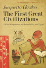 The First Great Civilizations Life in Mesopotamia the Indus Valley and Egypt
