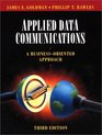 Applied Data Communications A BusinessOriented Approach 3rd Edition