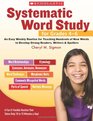 Systematic Word Study for Grades 46 An Easy Weekly Routine for Teaching Hundreds of New Words to Develop Strong Readers Writers and Spellers