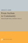 From Asylum to Community Mental Health Policy in Modern America