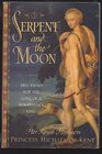 Serpent and the Moon Two Rivals for the Love of a Renaissance King