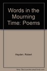 Words in the Mourning Time Poems