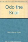 Odo the Snail