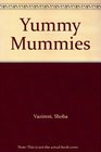 Yummy Mummies