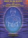 FREE TO BE HAPPY with ENERGY PSYCHOLOGY by Tapping on Acupuncture Points