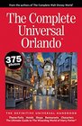 The Complete Universal Orlando The Definitive Universal Handbook