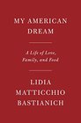 My American Dream A Life of Love Family and Food