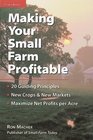 Making Your Small Farm Profitable  Apply 25 Guiding Principles/Develop New Crops  New Markets/Maximize Net Profits Per Acre
