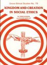 Kingdom and Creation in Social Ethics