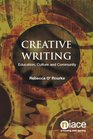 Creative Writing Education Culture and Community