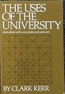 The Uses of the University Third Edition with a new Preface and Postscript