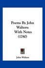 Poems By John Walters With Notes