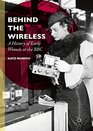 Behind the Wireless A History of Early Women at the BBC