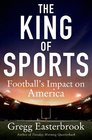 The King of Sports Football's Impact on American Society