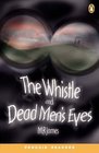 The Whistle and Dead Men's Eyes