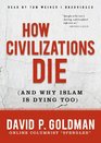 How Civilizations Die And Why Islam Is Dying Too