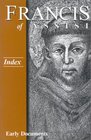 Francis of Assisi, Early Documents: Vol. 4, Index