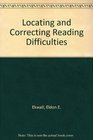 Locating and Correcting Reading Difficulties